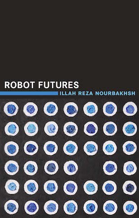 Robot futures by Illiah Nourbakhsh.